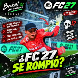 EA Sports FC 27 ESTÁ DANDO DE QUÉ HABLAR 😳 Mundo Abierto, Bugs y Locuras