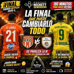 Real Cartagena vs Envigado: la FINAL que define el futuro del ascenso 🇨🇴