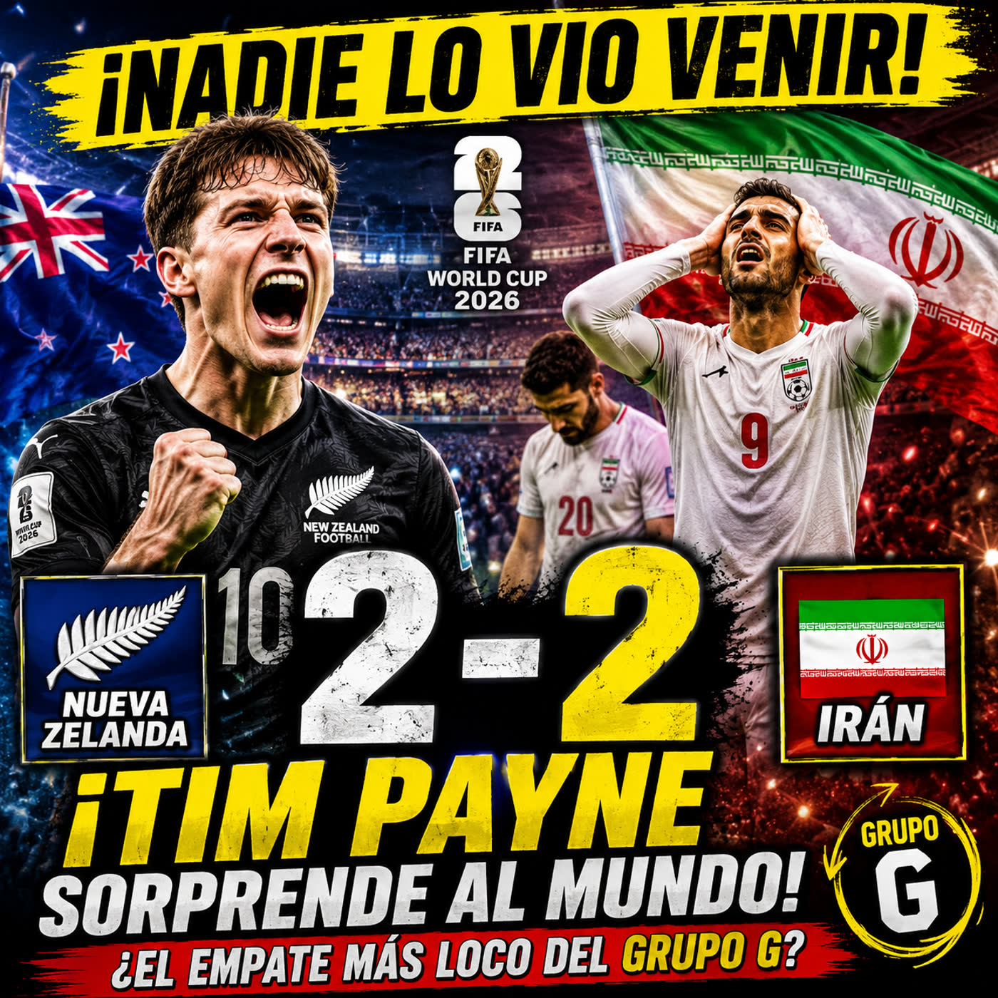 🚨 ¡NADIE LO VIO VENIR! Nueva Zelanda 2-2 Irán y el Grupo G explota en el Mundial 2026 🔥