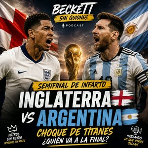 ¡90 minutos para la gloria! Inglaterra 🏴󠁧󠁢󠁥󠁮󠁧󠁿 y Argentina 🇦🇷 se juegan el Mundial