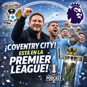 ¡INCREÍBLE! Coventry City asciende y vuelve a la Premier después de 25 años