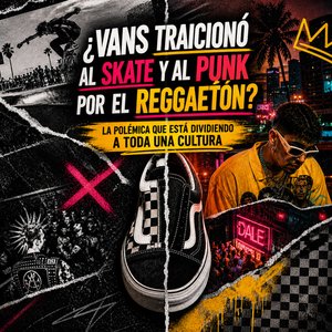 ¿Vans vendió su alma al reggaetón?