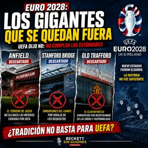 EURO 2028: ¡UEFA DEJA FUERA A TRES TEMPLOS DEL FÚTBOL INGLÉS! 😱🏟️