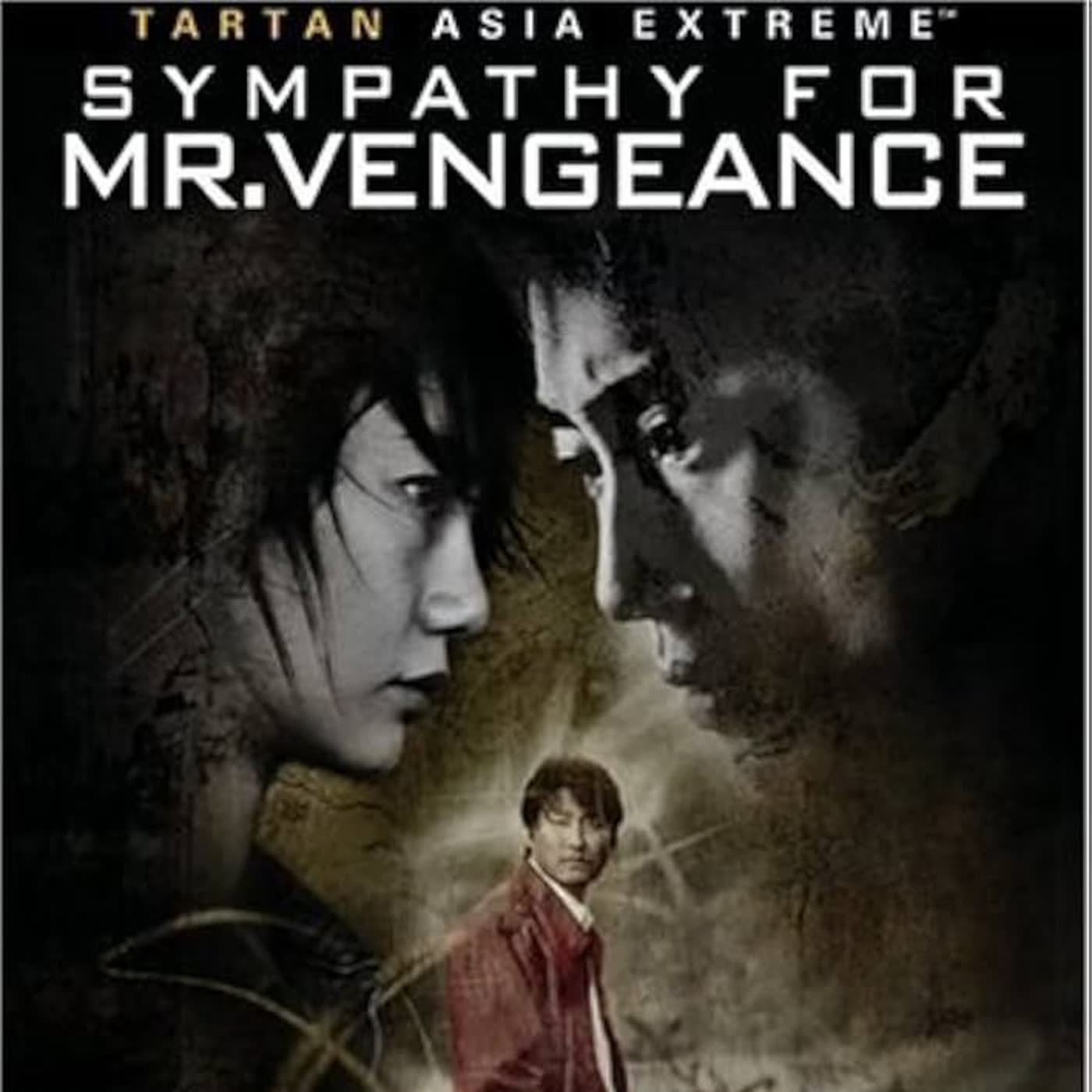 Sympathy for Mr. Vengeance