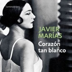 26. Corazón tan blanco, de Javier Marías