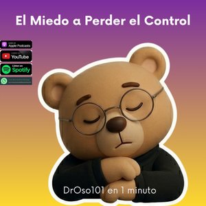 16. El Miedo a Perder el Control