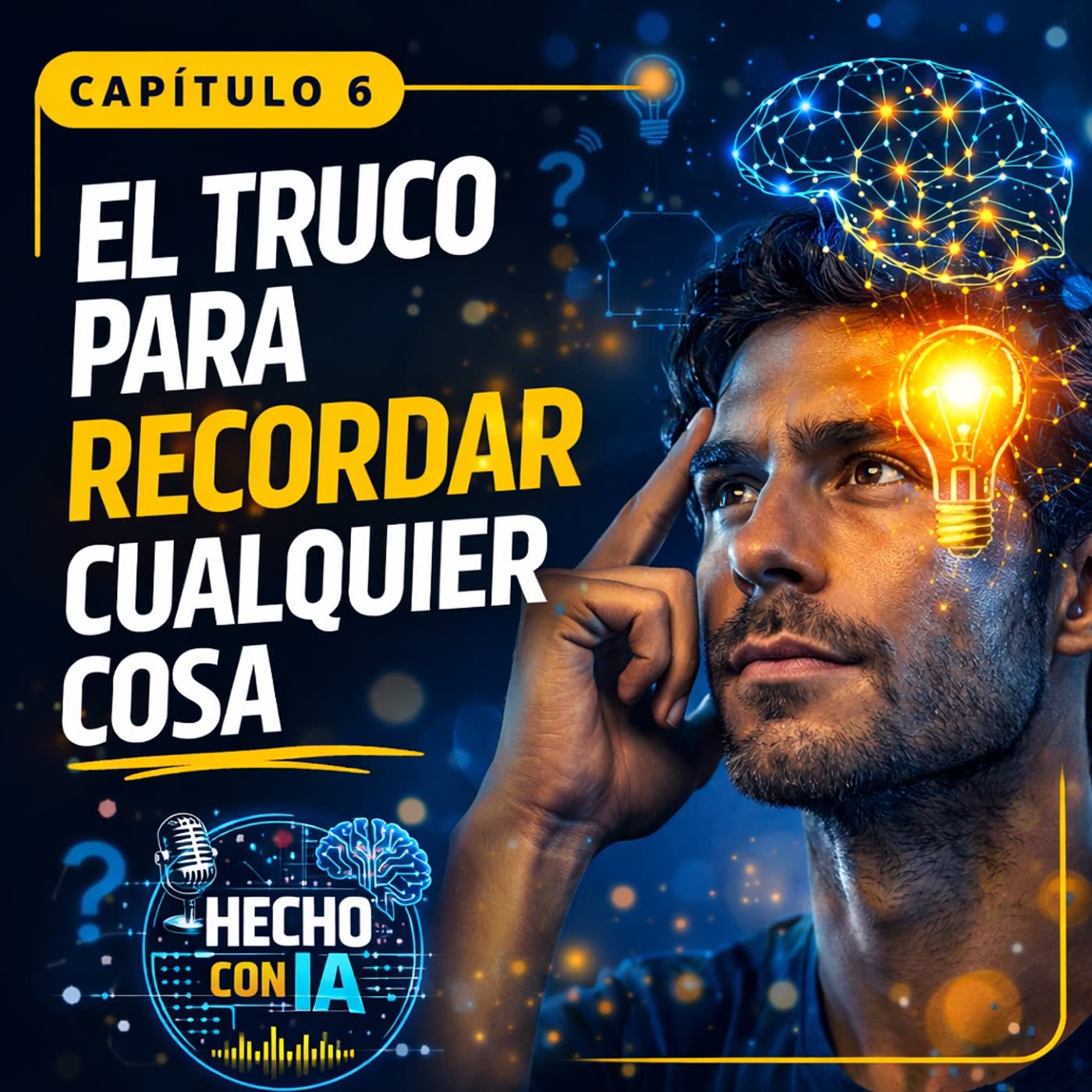 6. EL TRUCO PARA RECORDAR CUALQUIER COSA