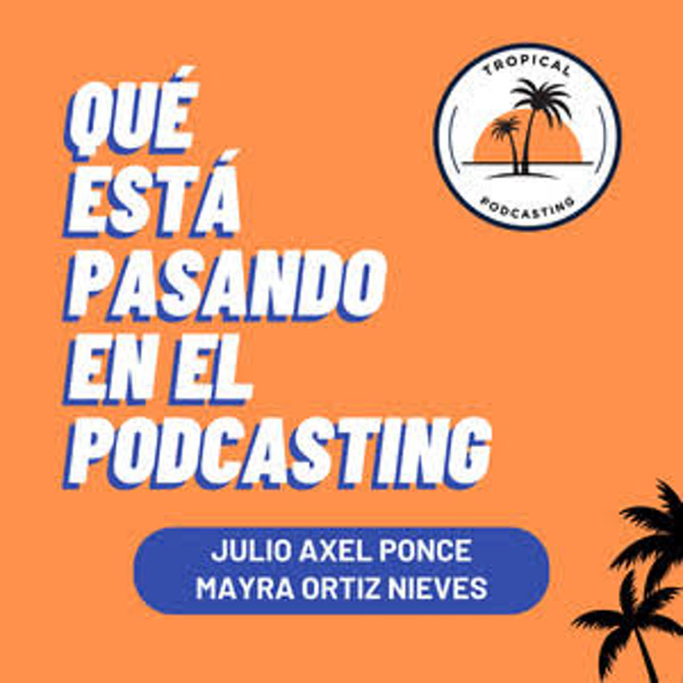 63 Que esta pasando en el podcasting cumple 100 programas