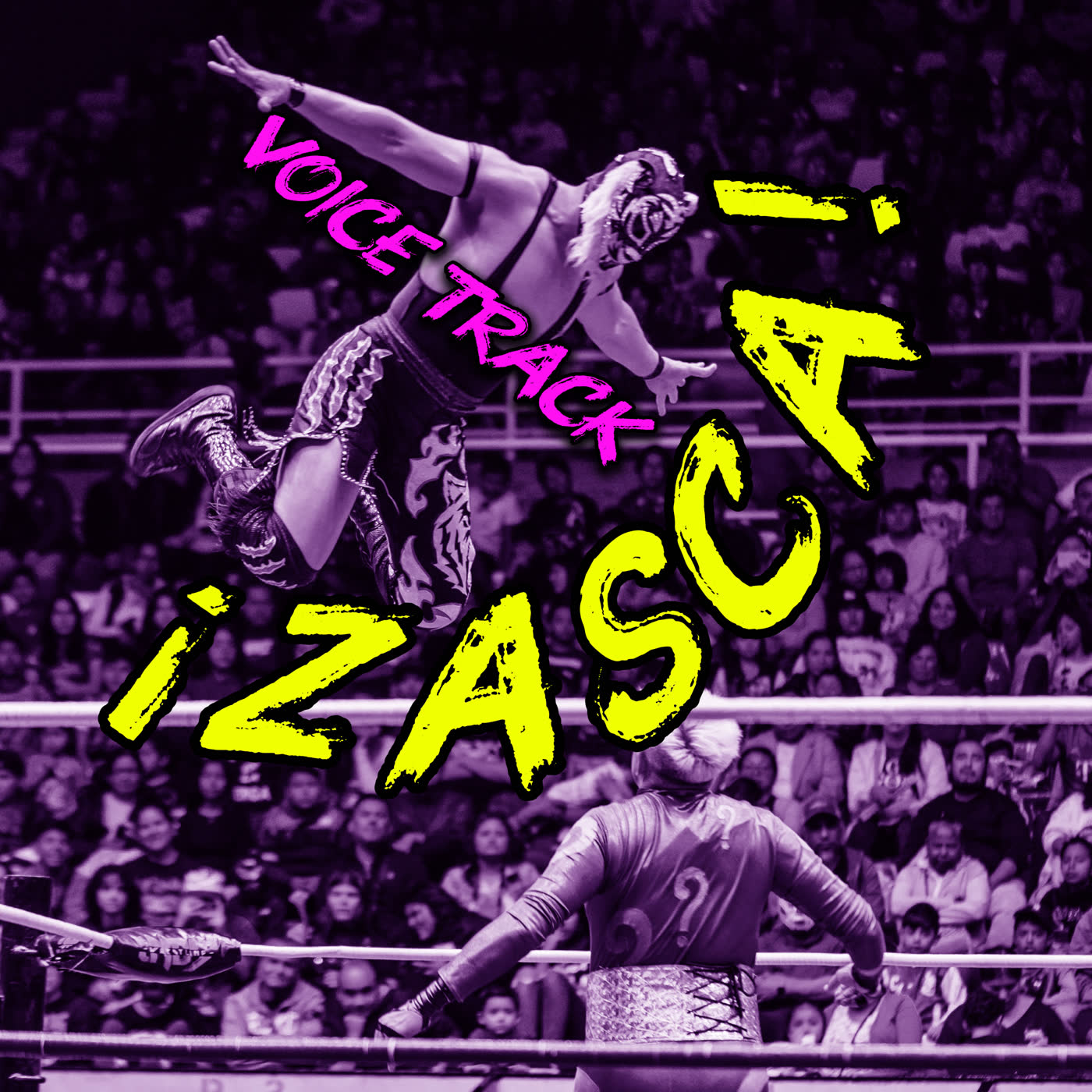 Let’s get ready to zasca! (Voice track)