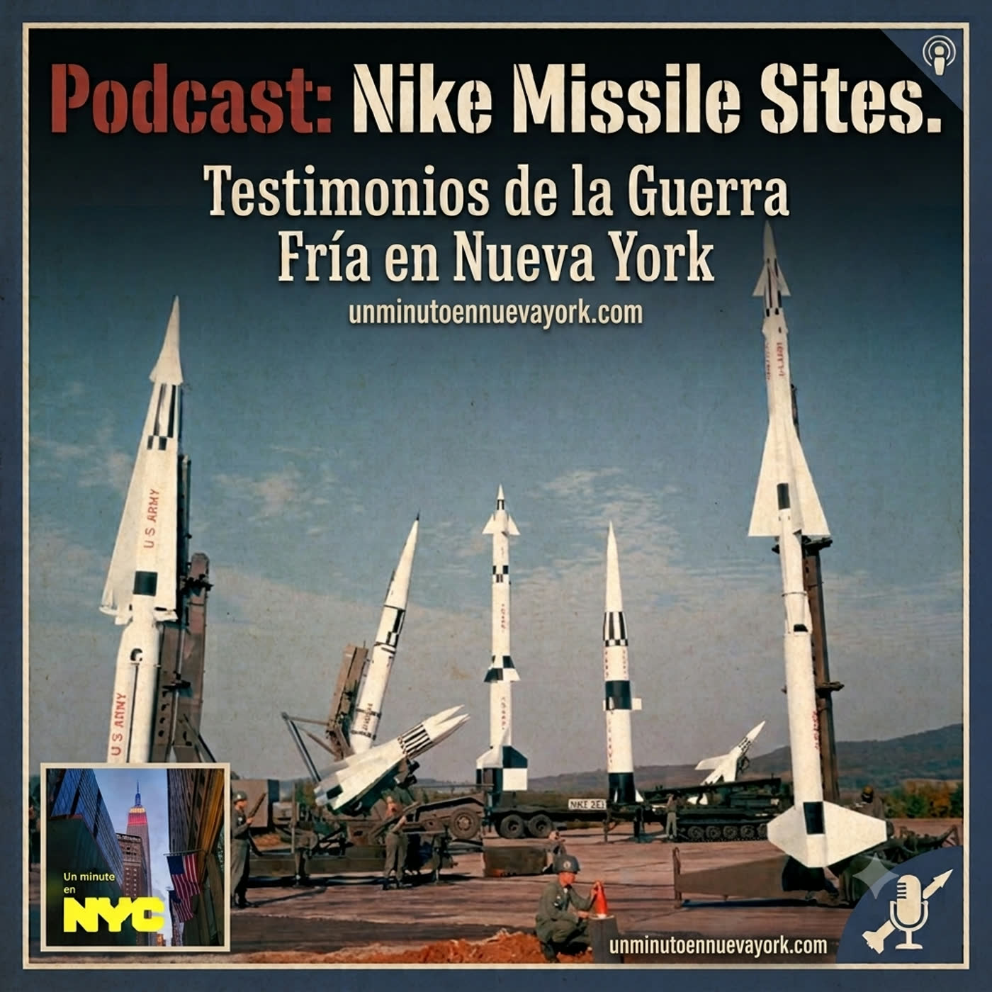 Nike Missile Sites. Testimonios de la Guerra Fría en Nueva York