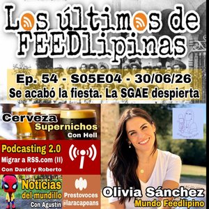 Los últimos de Feedlipinas. Episodio 54 publicado.