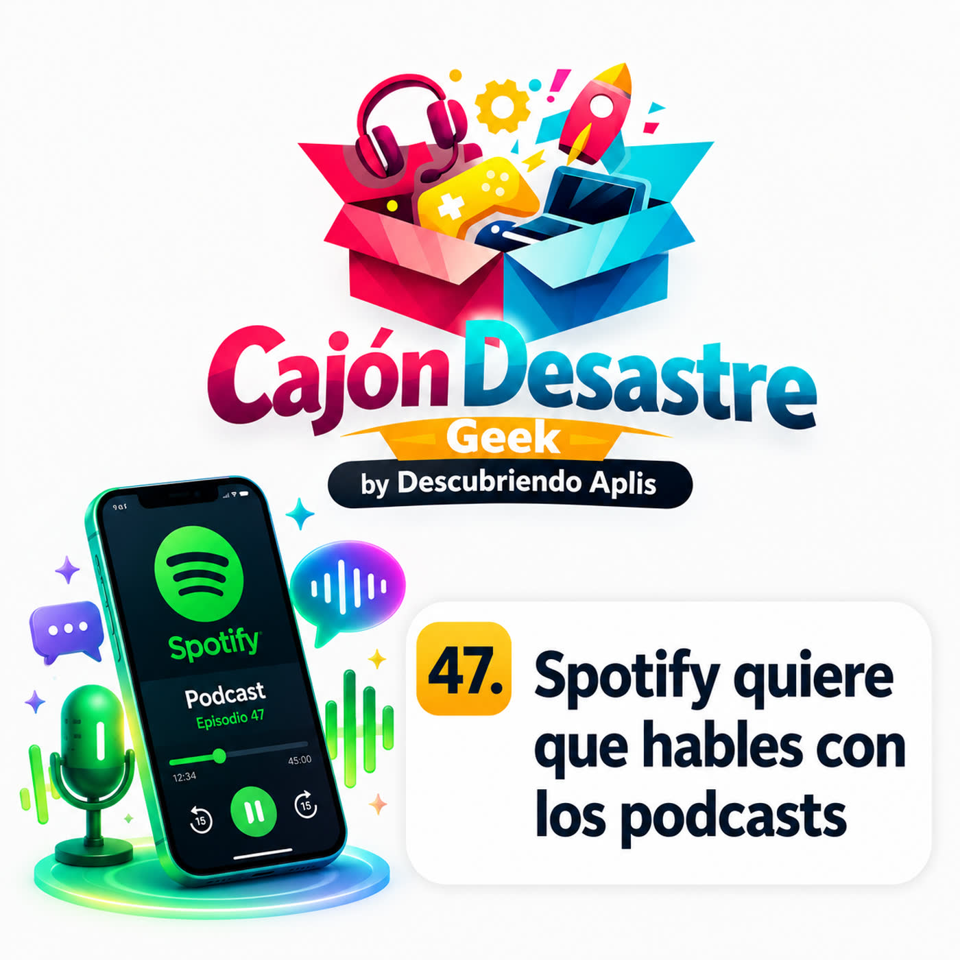 47. Spotify quiere que hables con los podcast