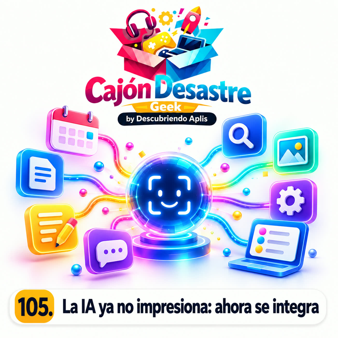 105. La IA ya no impresiona: Ahora se integra