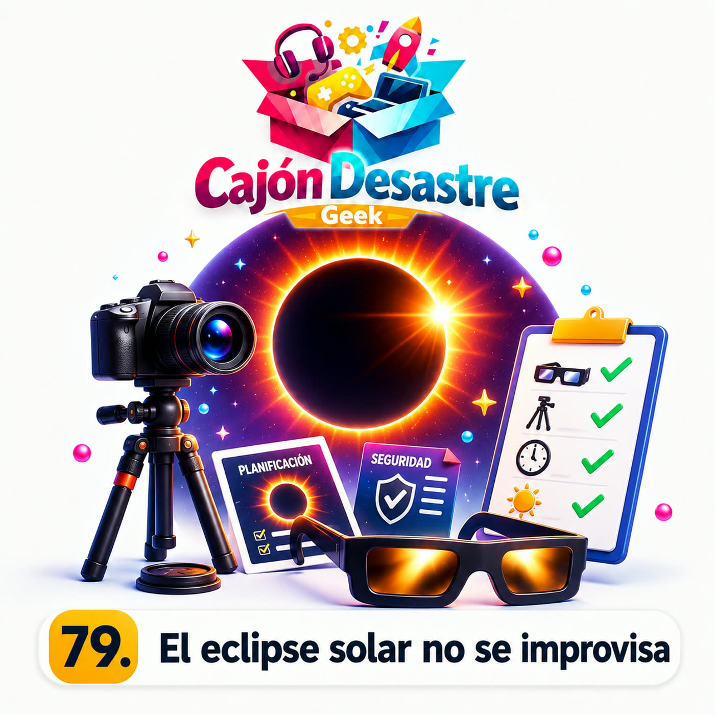 79. El Eclipse Solar no se improvisa