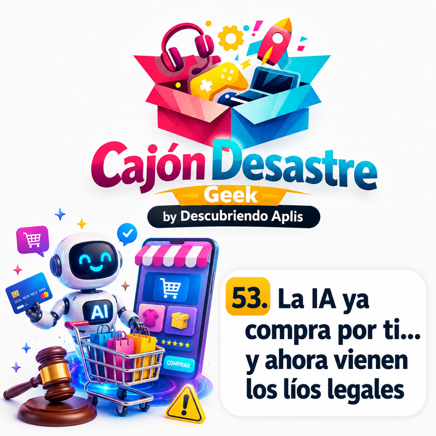 53. La IA ya compra por ti... Y ahora vienen los líos legales
