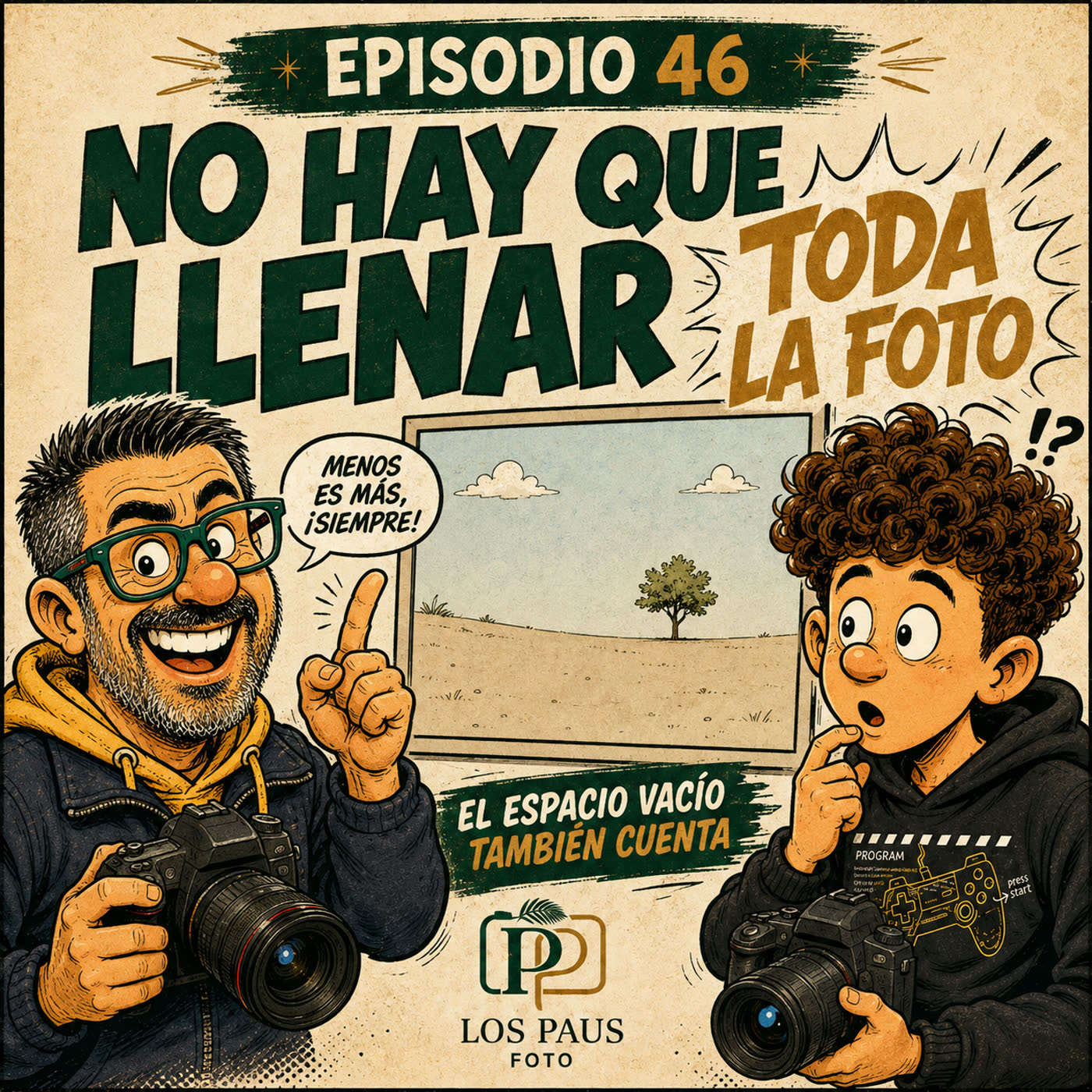 45. No hay que llenar toda la foto