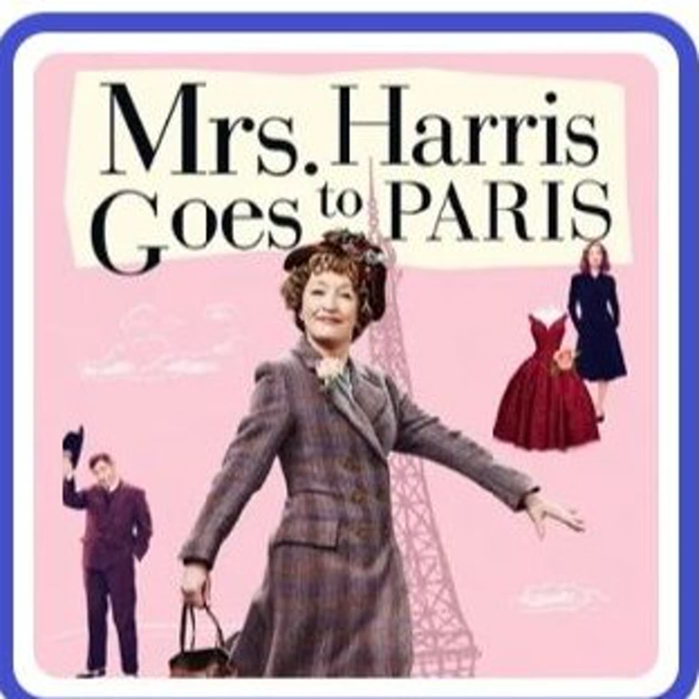 52. Mrs. Harris goes to Paris