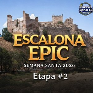 #021 - Escalona Epic - Etapa #2 - 101km y 1600m de desnivel. Voy tarde...