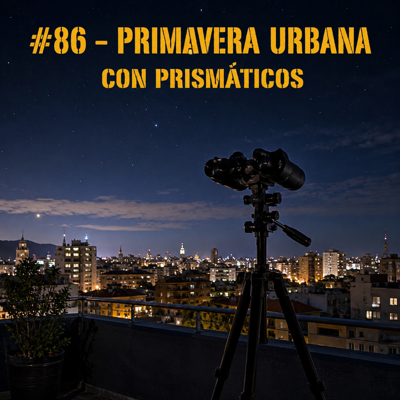 Primavera urbana con prismáticos - Edición Urbana
