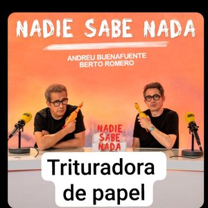 Trituradora de papel. Sección del Nadie Sabe Nada @miafont