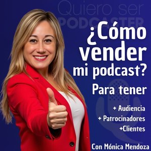 58. Generar credibilidad y autoridad #MonicaMendoza #QuieroSerPodcaster