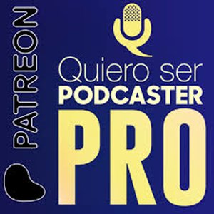 71. Emilcar es Quiero Ser Podcaster PRO #Patreon
